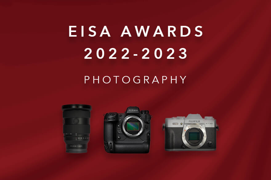 EISA アワード 2022-2023、カメラオブザイヤー&レンズオブザイヤー決定！